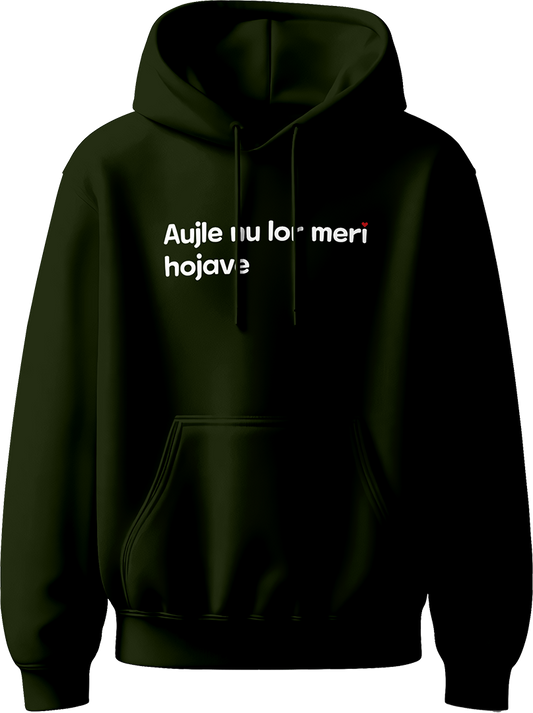 Karan Aujla Aujle Nu Lor Meri Unisex Hoodie featuring the bold Aujle Nu Lor Meri Hojave print, designed for concerts, casual wear, and Aujla fans worldwide.