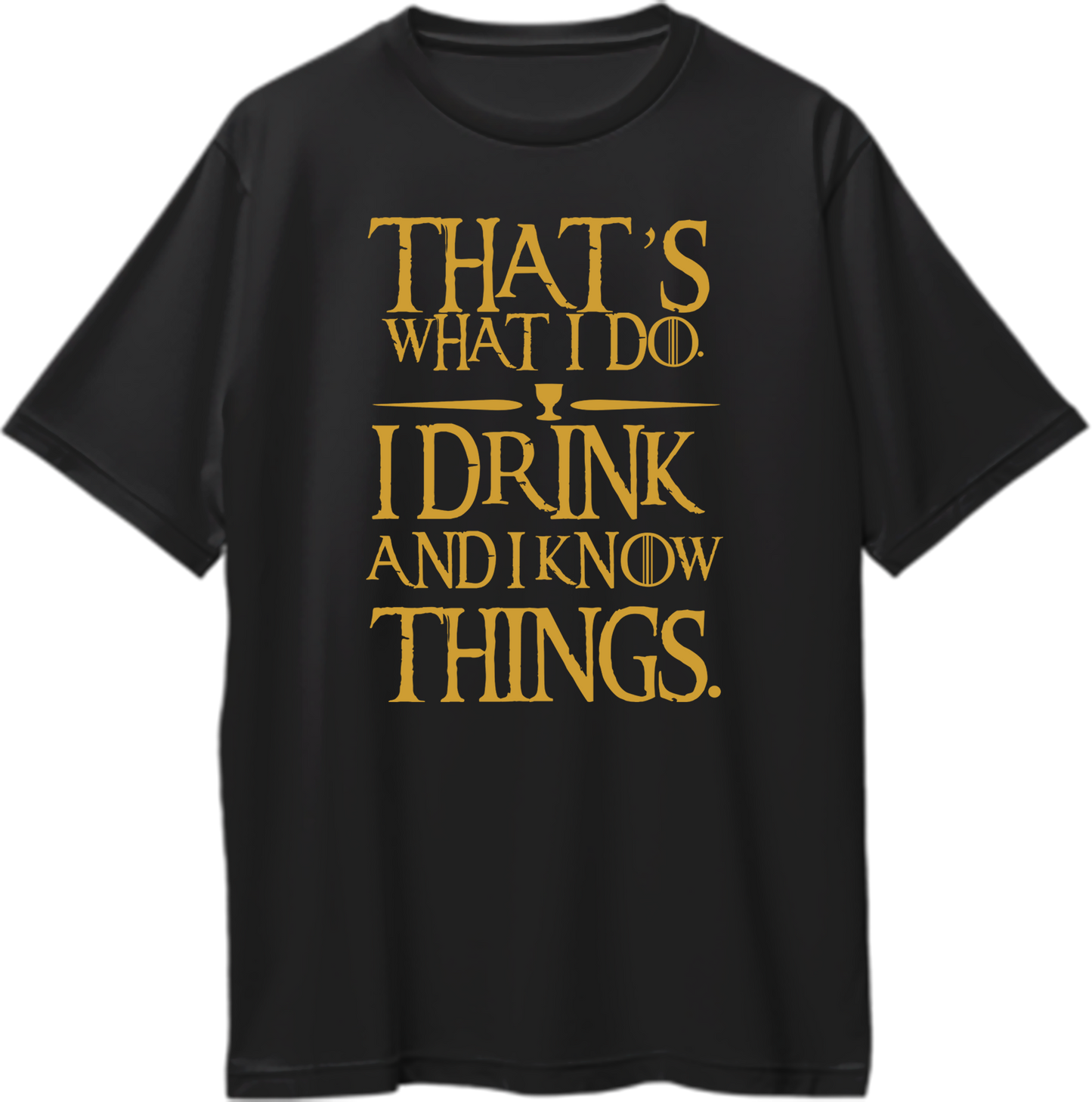 Oversized unisex t-shirt featuring 'I Drink & I Know Things' design inspired by Tyrion Lannister from Game of Thrones.