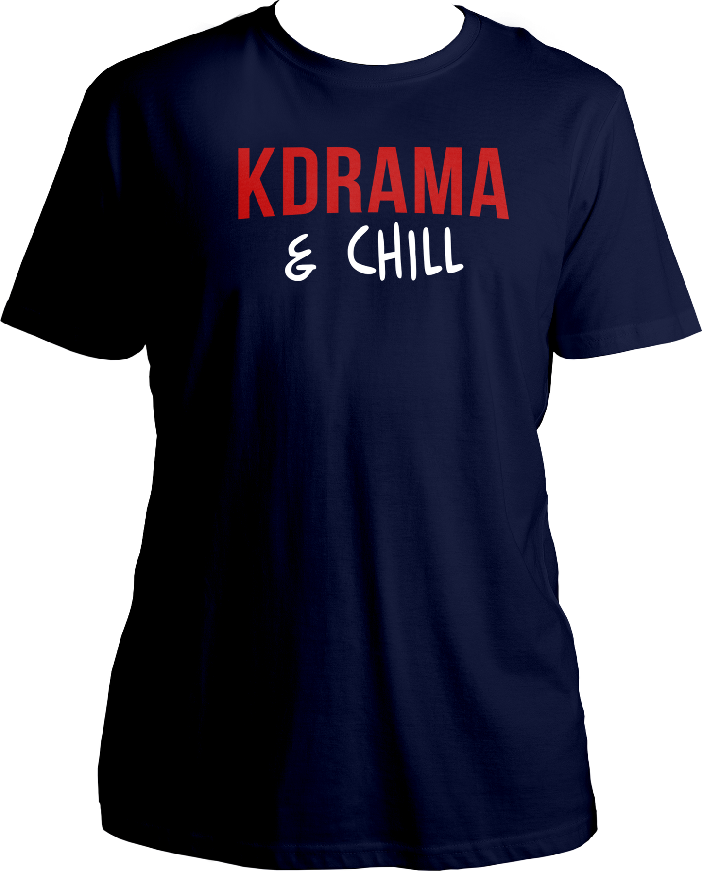 A comfortable unisex t-shirt with the phrase "K Drama & Chill" printed on the front, perfect for Korean drama enthusiasts.