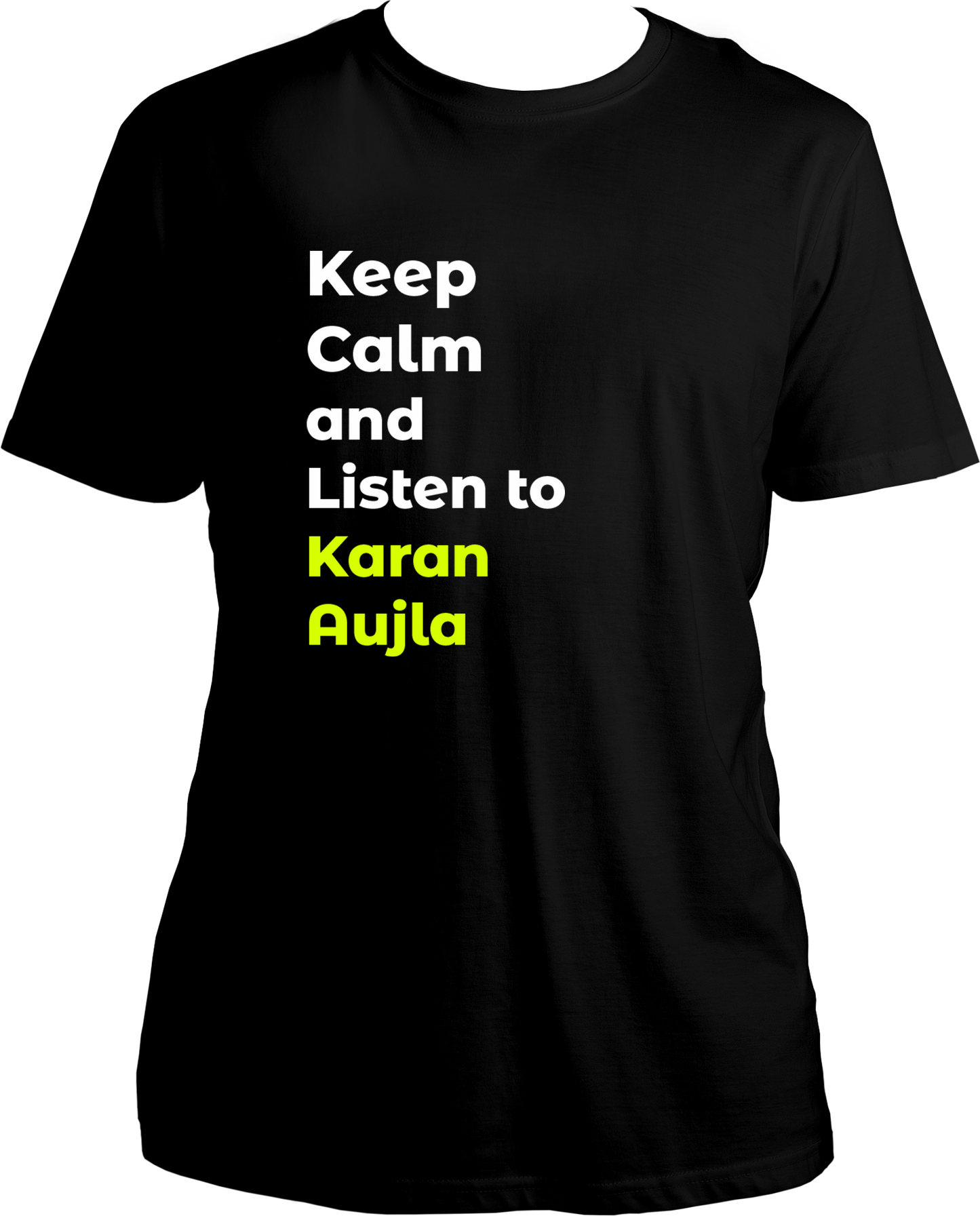 Unisex T-shirt with 'Keep Calm and Listen to Karan Aujla' print, celebrating Punjabi music and Aujla’s fanbase