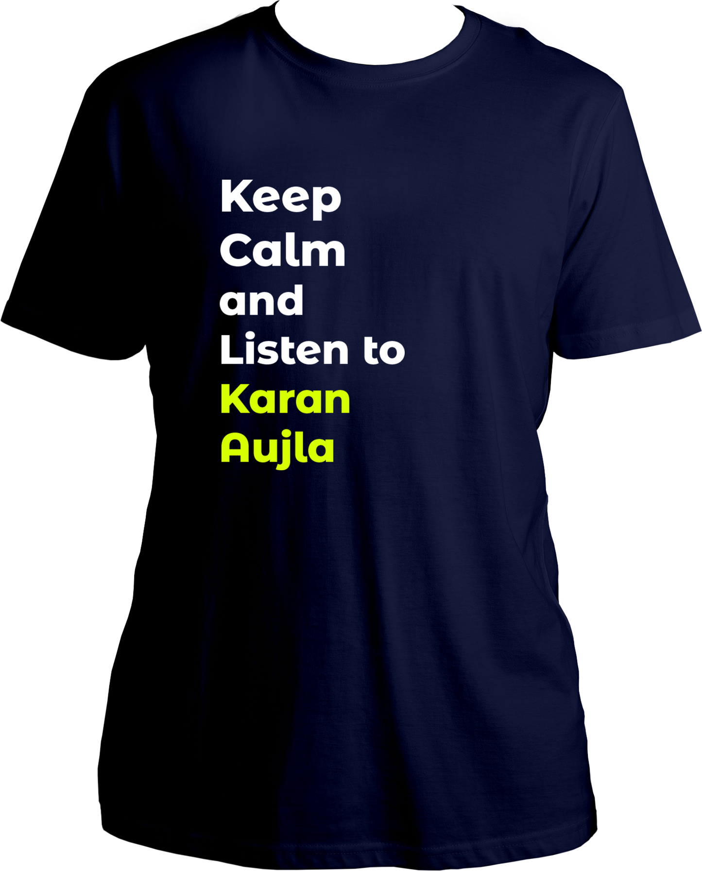 Unisex T-shirt with 'Keep Calm and Listen to Karan Aujla' print, celebrating Punjabi music and Aujla’s fanbase