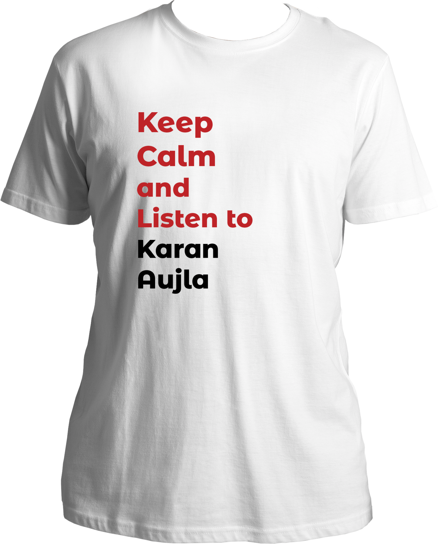 Unisex T-shirt with 'Keep Calm and Listen to Karan Aujla' print, celebrating Punjabi music and Aujla’s fanbase