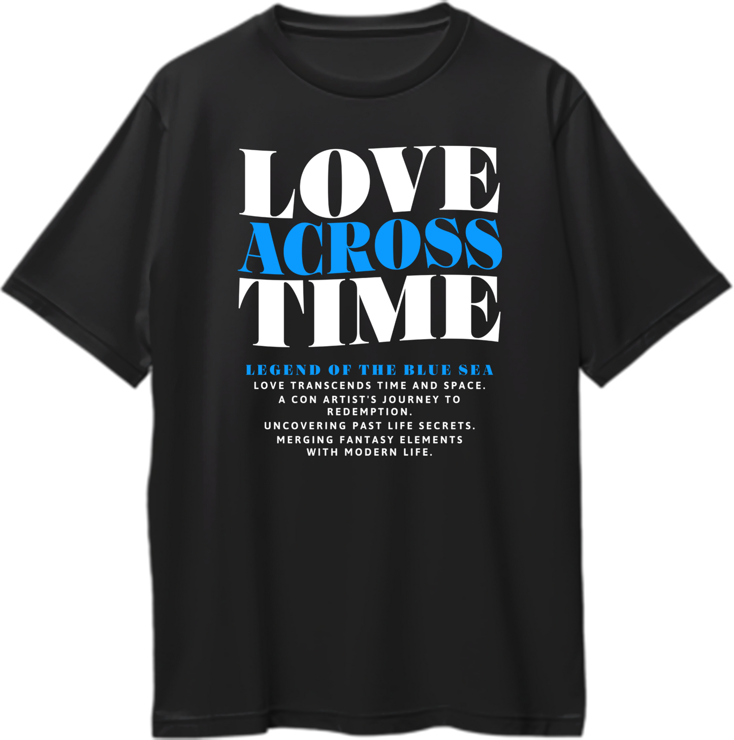 Oversized unisex t-shirt featuring 'Love Across Time' design inspired by The Legend of the Blue Sea K-drama