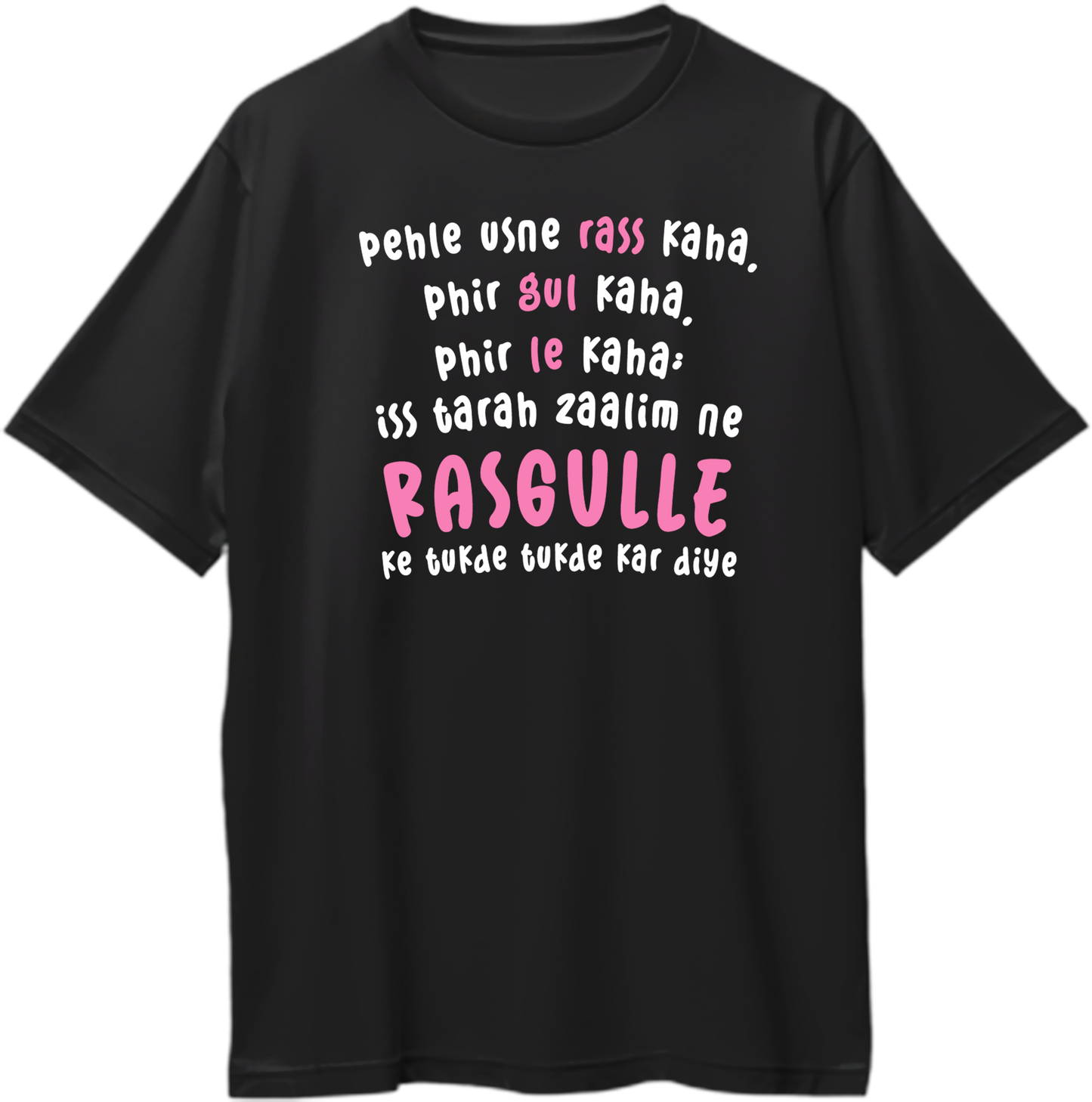 tere naam rasgulle shayari oversized black t shirt bollywood dialogue design