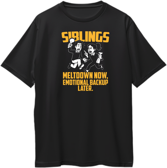 Black oversized t-shirt with cartoon siblings and bold yellow text that reads “Meltdown Now, Emotional Backup Later.”