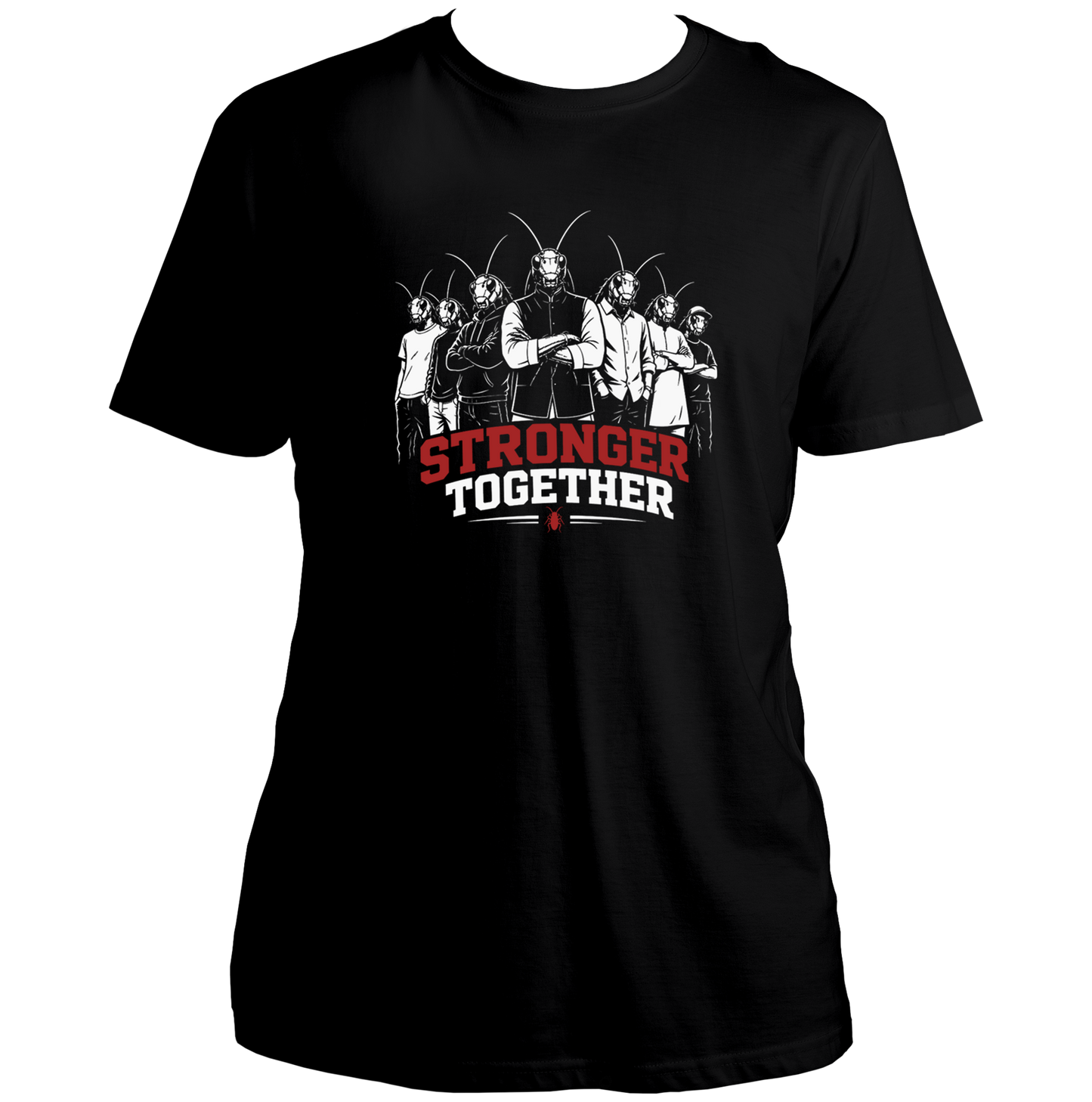 Stronger Together Cockroach Unisex T-Shirt