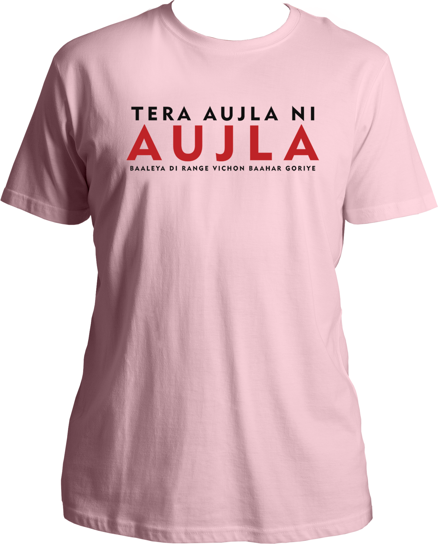 Front view of the Tera Aujla Ni Aujla Karan Aujla T-Shirt featuring the iconic lyric Tera Aujla Ni Aujla, Baaleya Di Range Vichon Baahar Goriye.