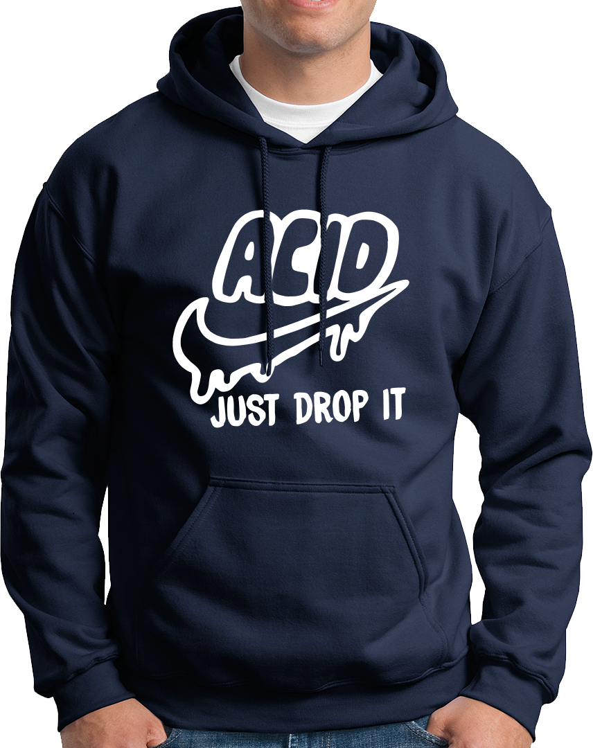 Acid Just Drop It- Unisex Hoodie