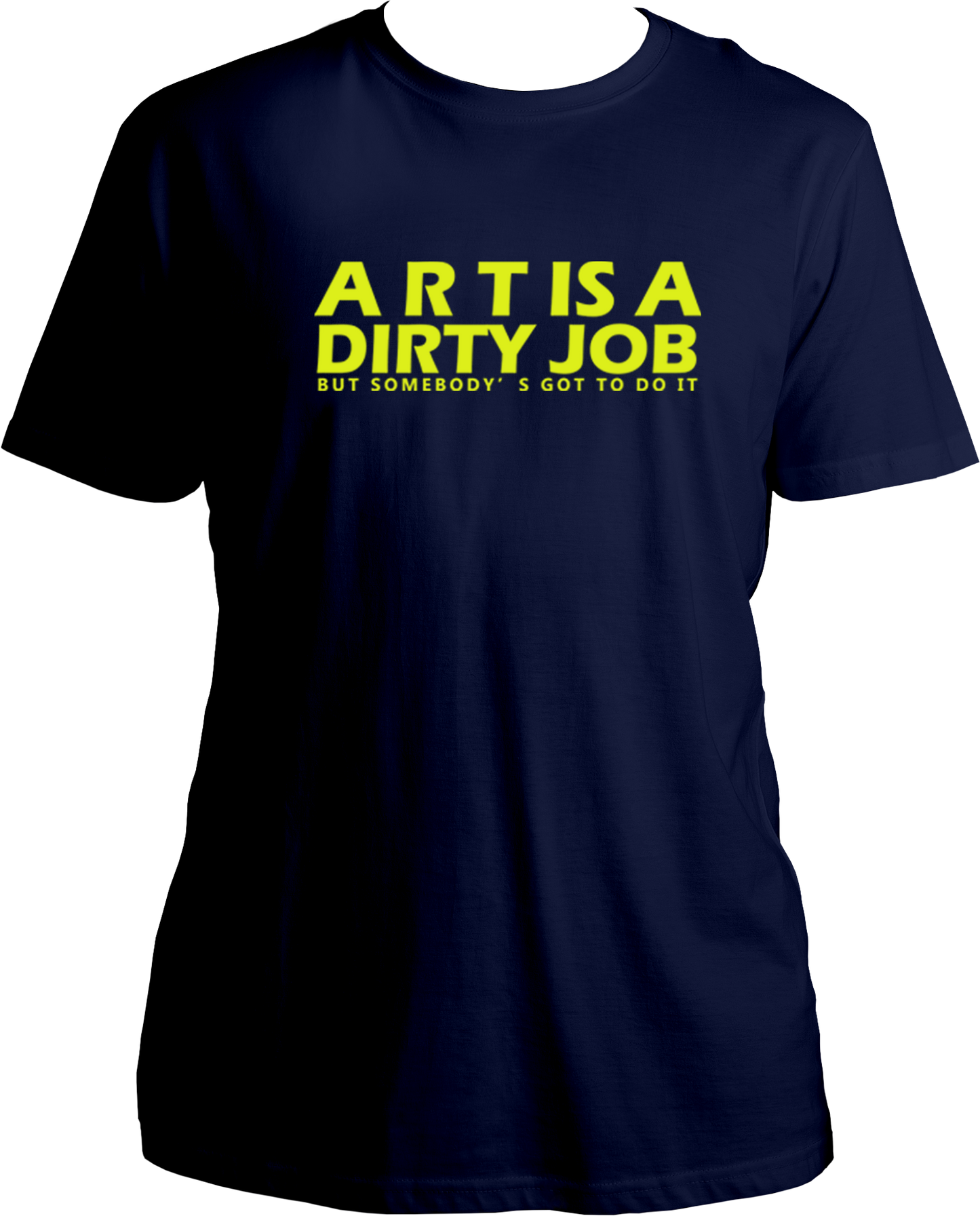 Art Is A Dirty Job