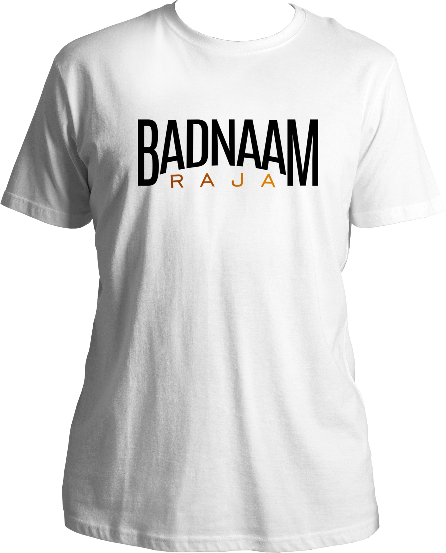 Badnaam Raja Unisex T- Shirts