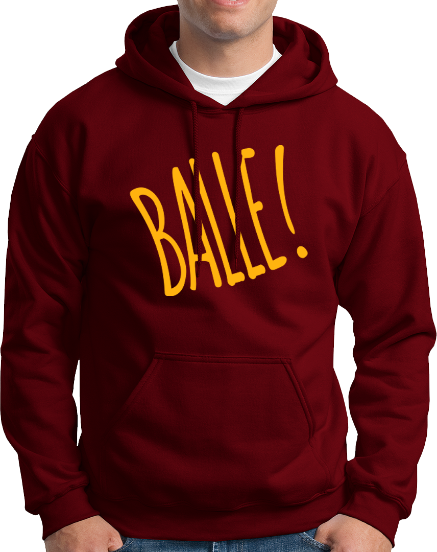 Balle!- Unisex Hoodie