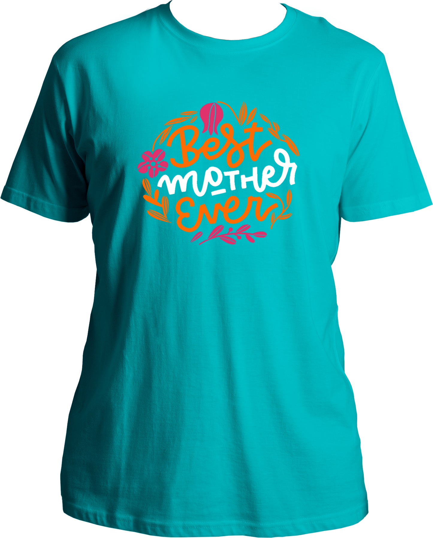 Best Mother Ever Unisex T-Shirts
