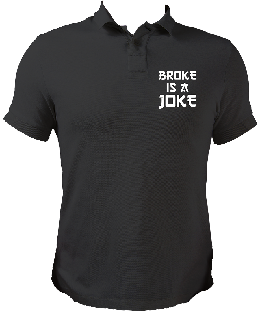 Broke Is a Joke Unisex Polo
