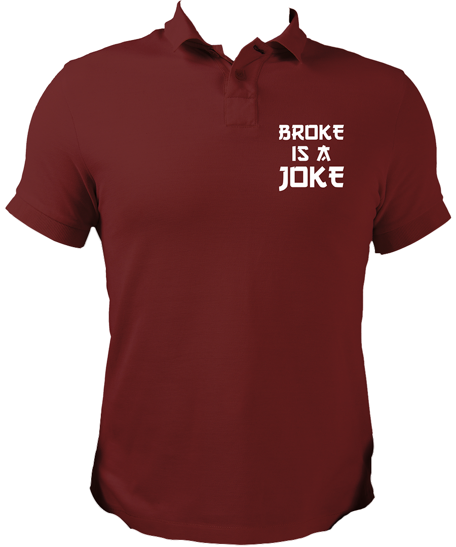 Broke Is a Joke Unisex Polo