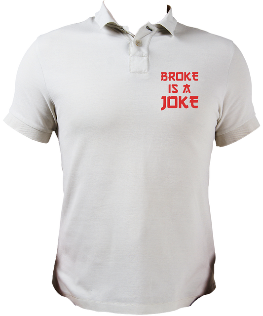 Broke Is a Joke Unisex Polo