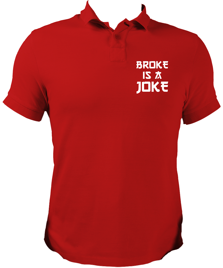 Broke Is a Joke Unisex Polo