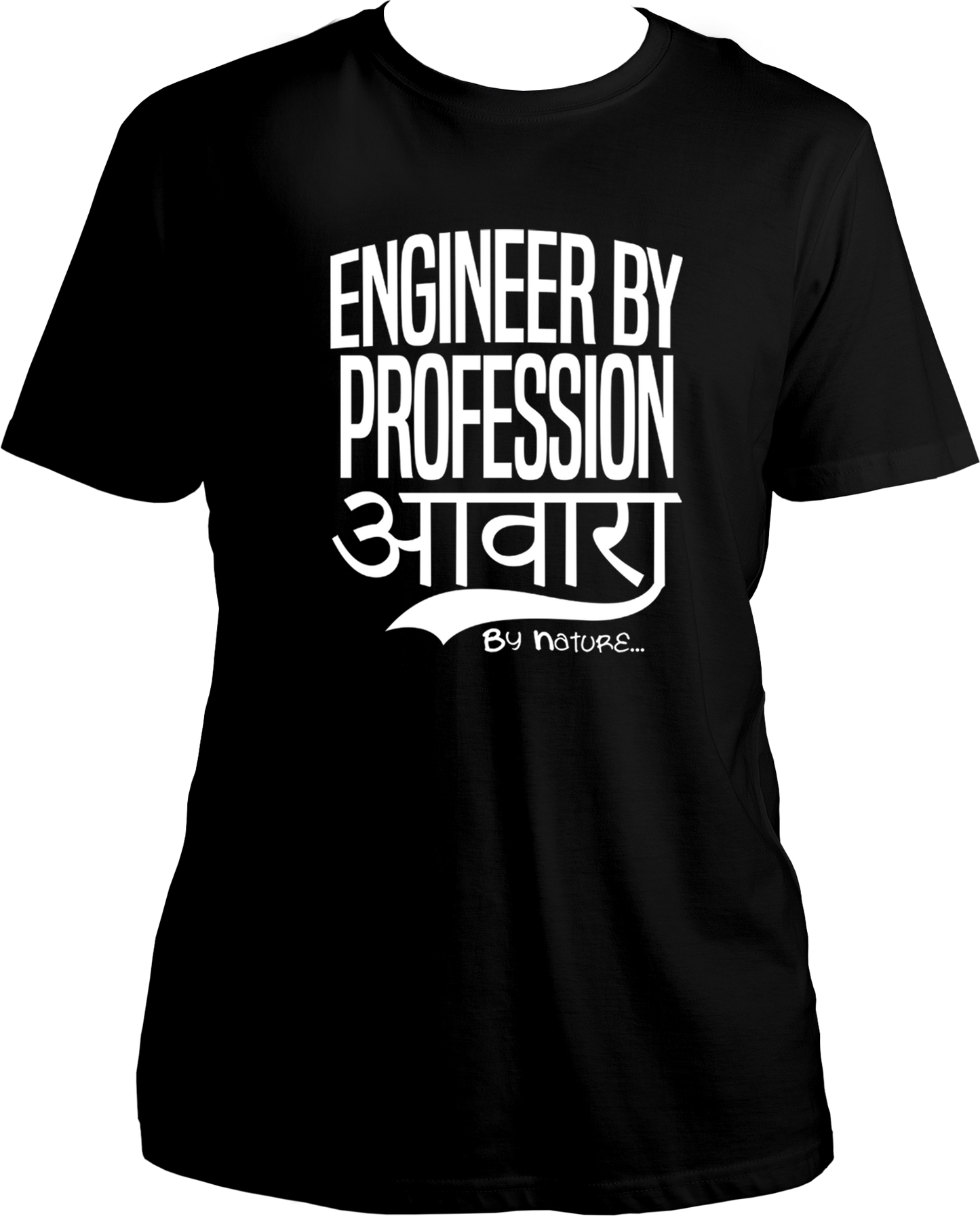 Engineer By Profession Awara By Nature Unisex T-Shirts