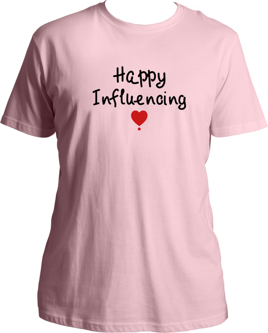 Happy Influencing Unisex T-Shirts