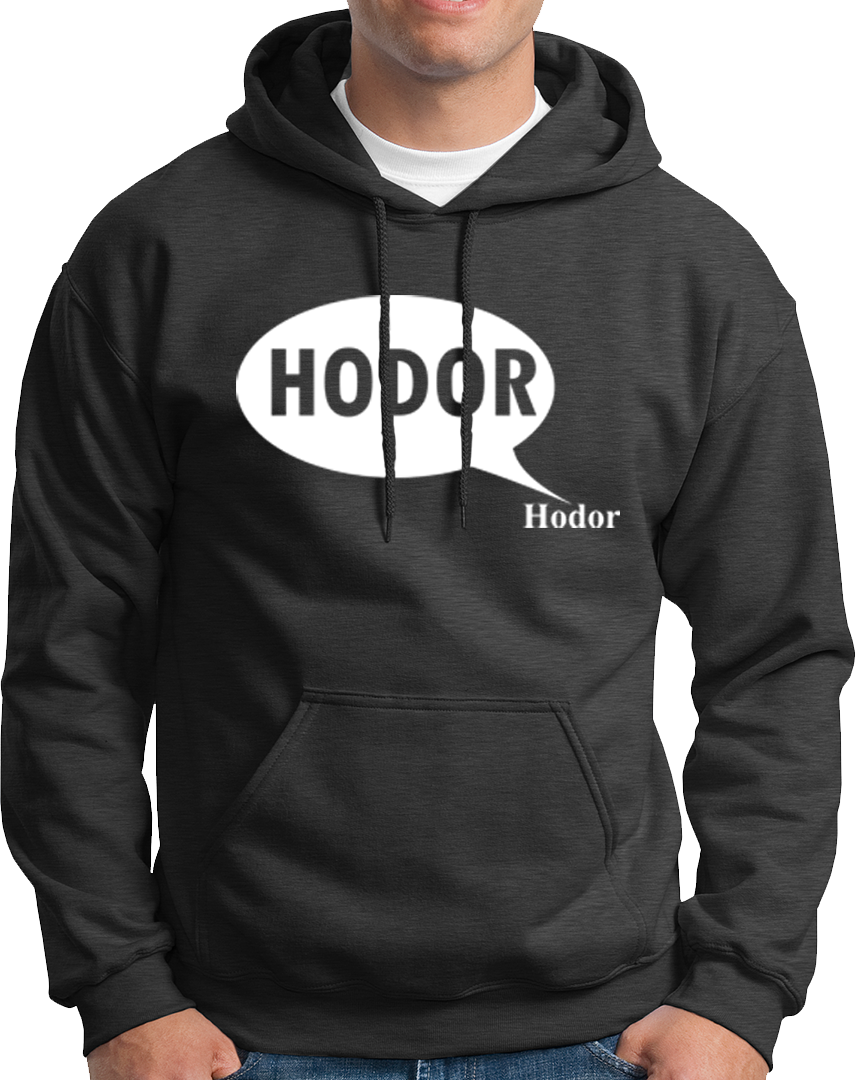 Hodor Hodor- Unisex Hoodie