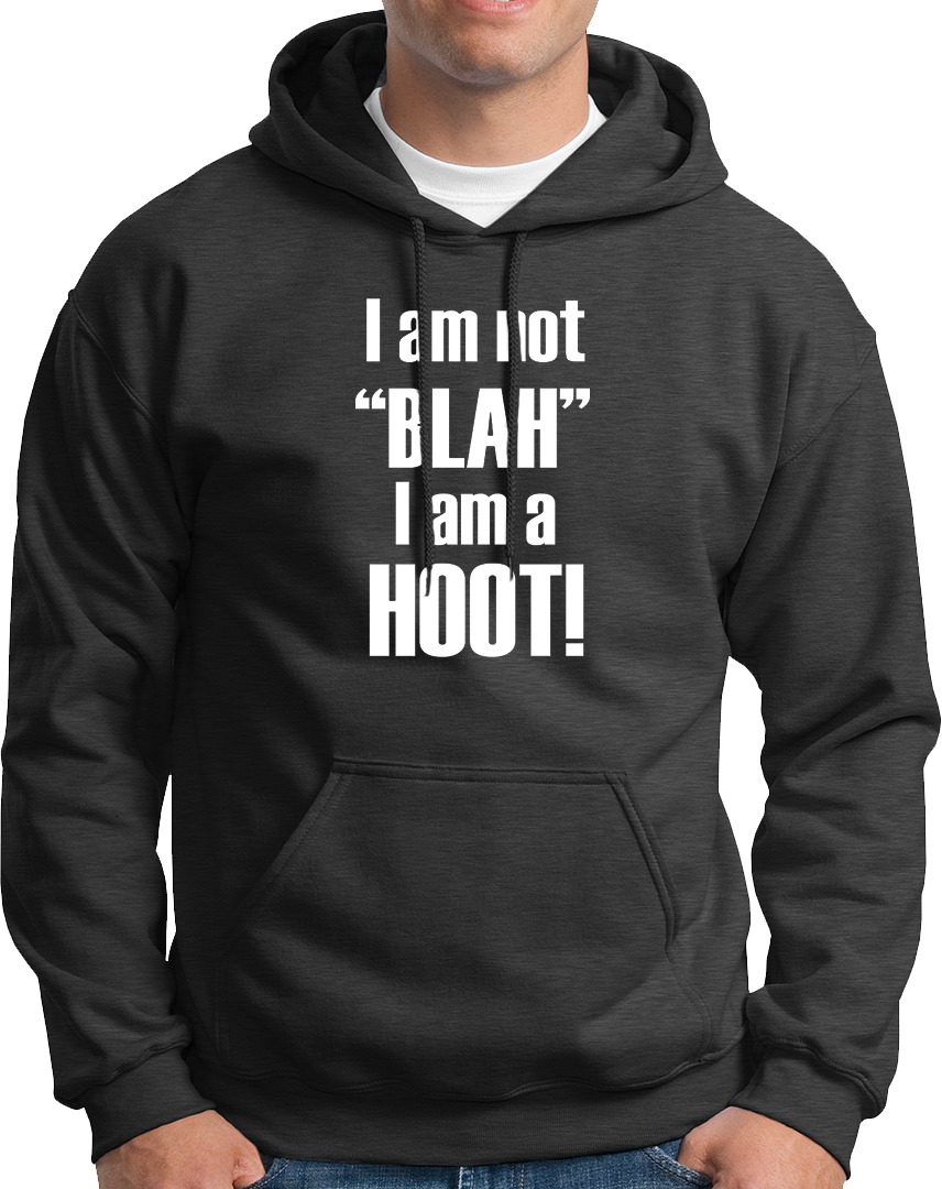 I Am Not "Blah" I Am A Hoot- Unisex Hoodie