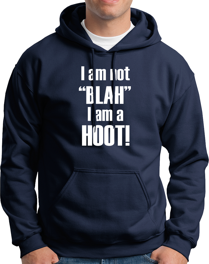 I Am Not "Blah" I Am A Hoot- Unisex Hoodie