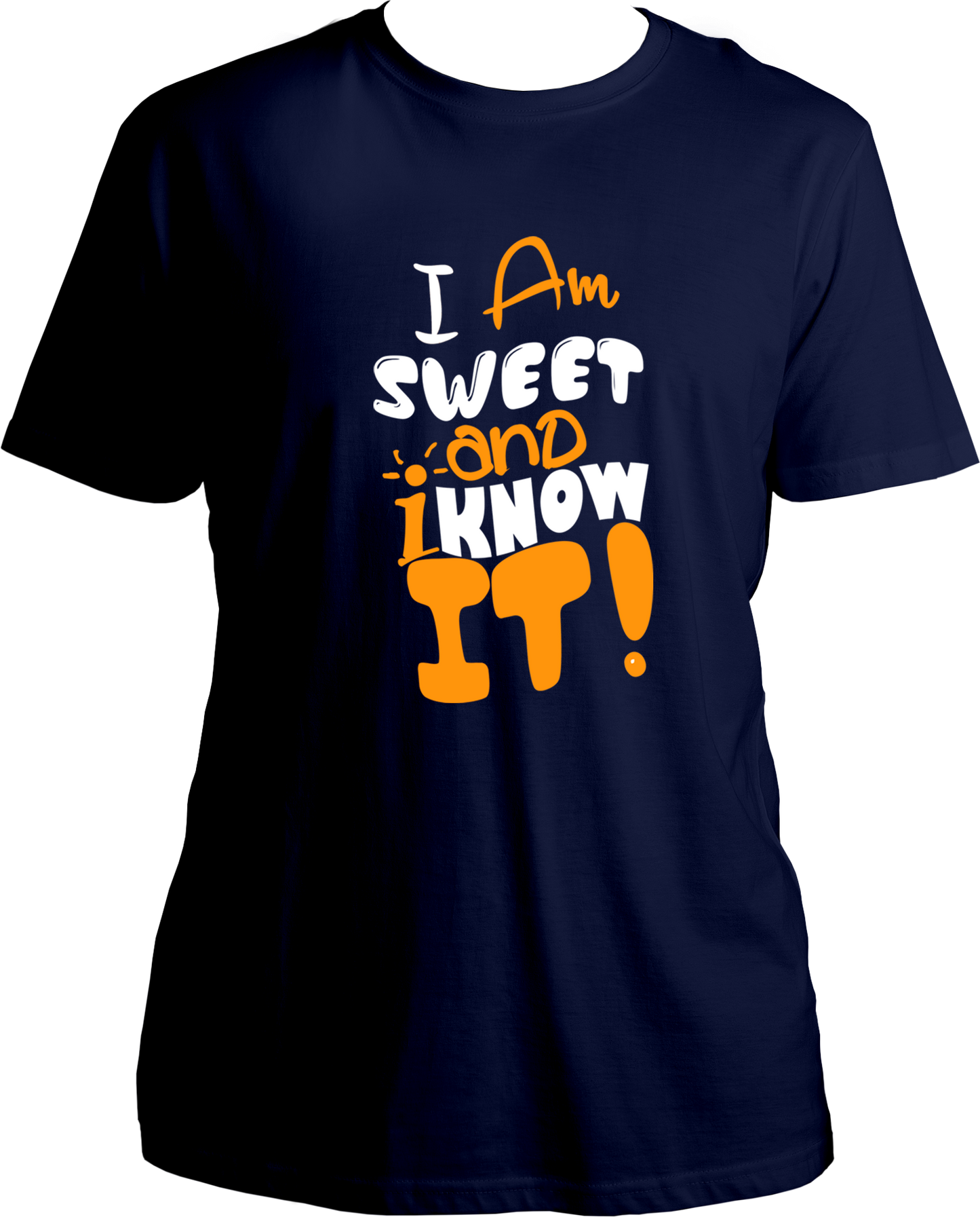 I Am Sweet And I Know It Unisex T-Shirts
