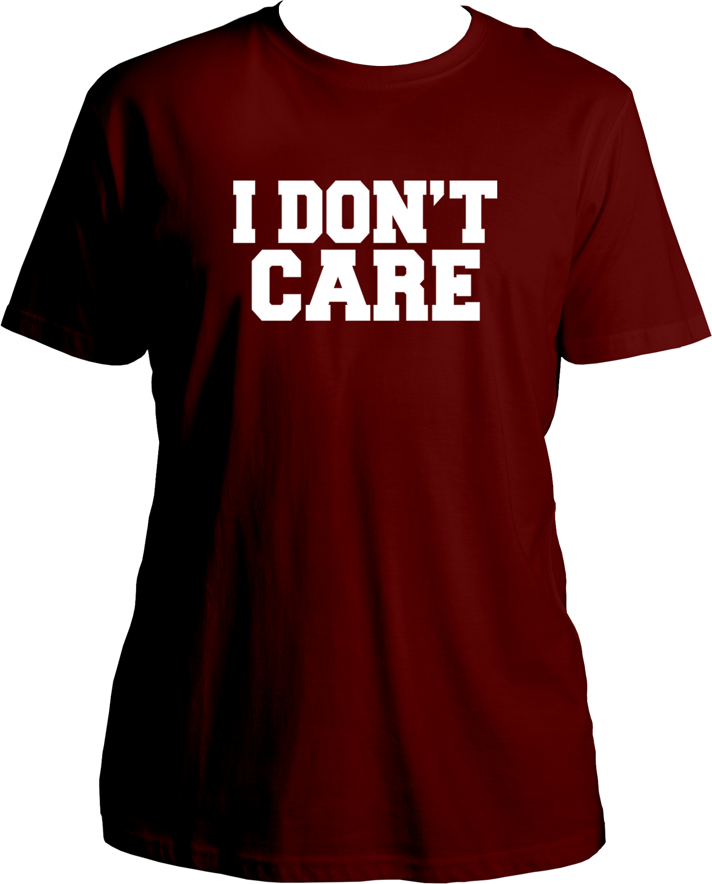 I Don't Care Unisex T-Shirts