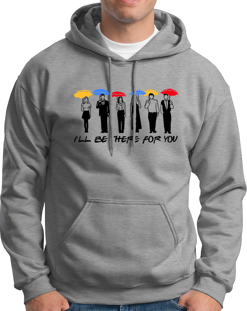 I'll Be There For You- Unisex Hoodie