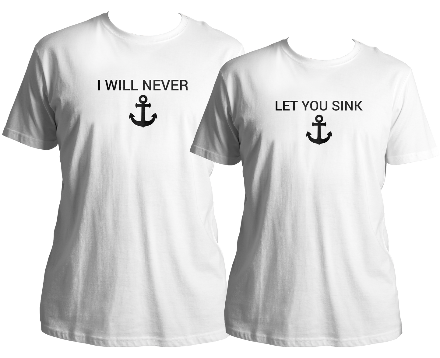 I Will Never Let You SInk
