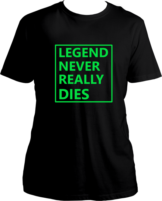 Legend Never Really Dies Unisex T-Shirts