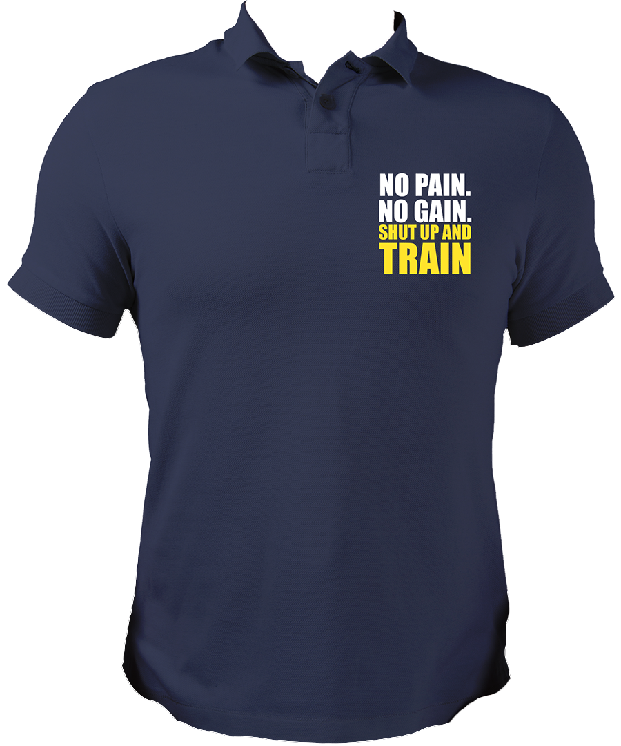 No Pain. No Gain. Shut Up & Train Unisex Polo