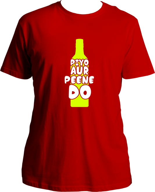 Piyo Aur Peene Do Unisex T-Shirts
