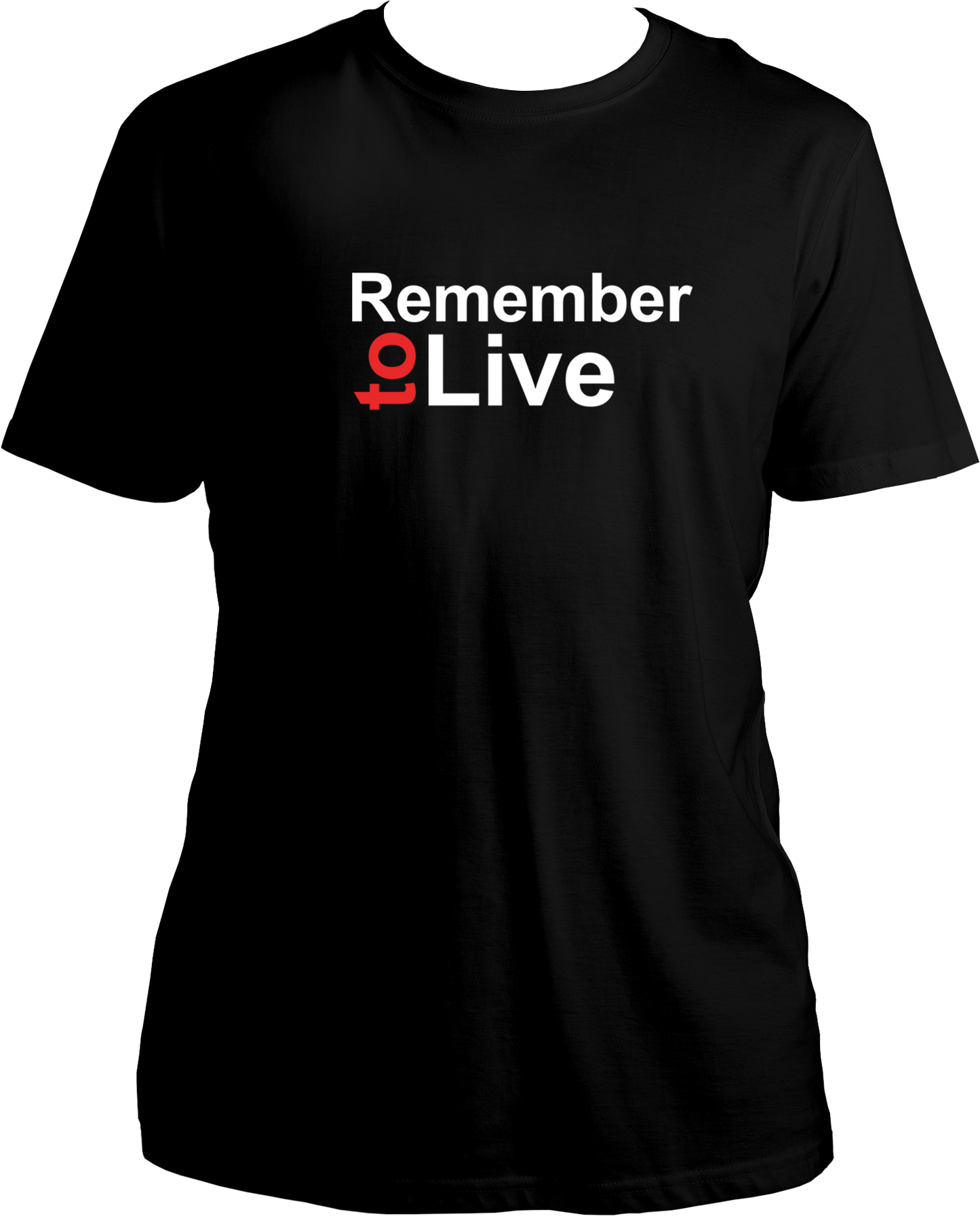Remember To Live Unisex T-Shirts
