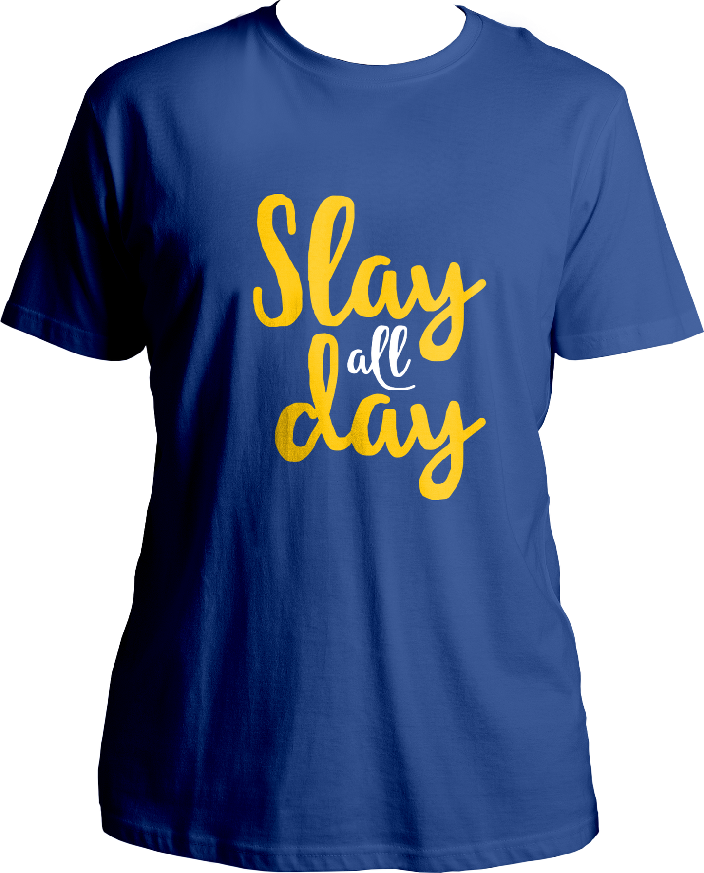 Slay All Day Unisex T-Shirts