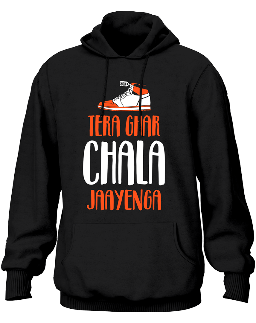 Tera Ghar Chala Jaayenga- Unisex Hoodie