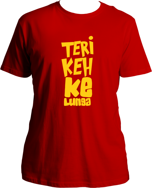 Teri Keh Ke Lunga Unisex T-Shirts