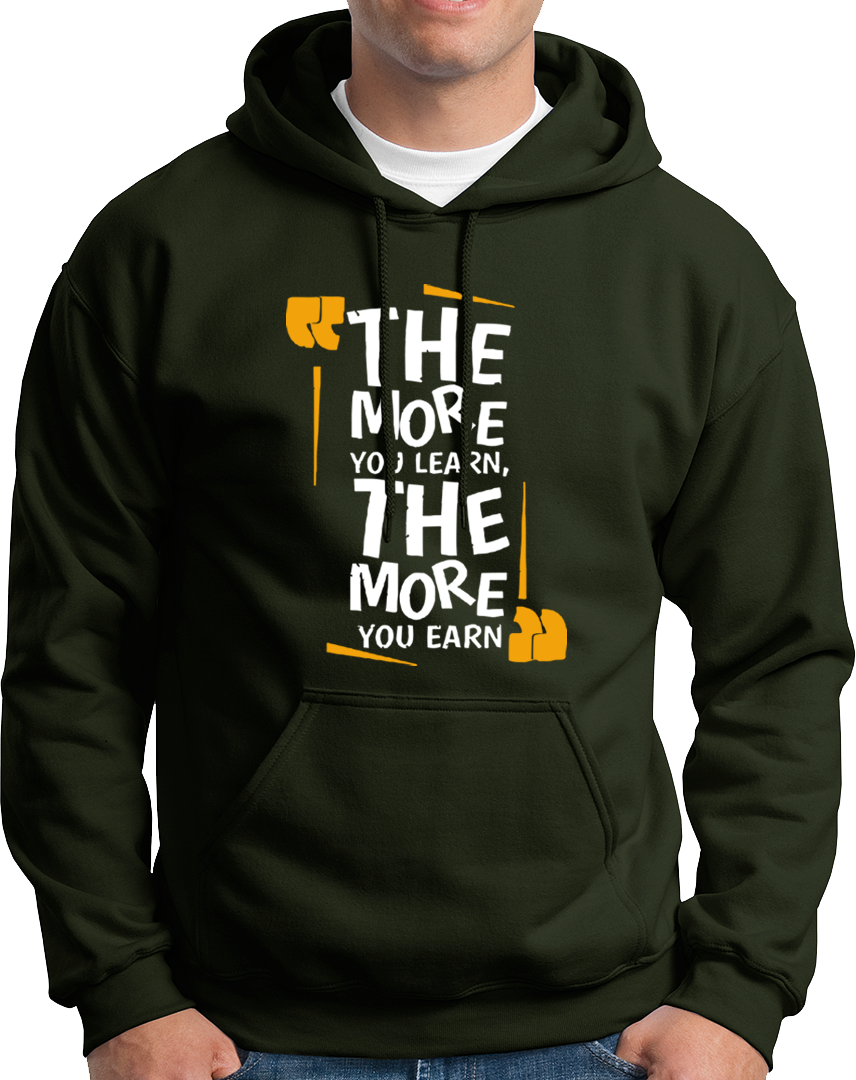 The More You Learn, The More You Earn- Unisex Hoodie