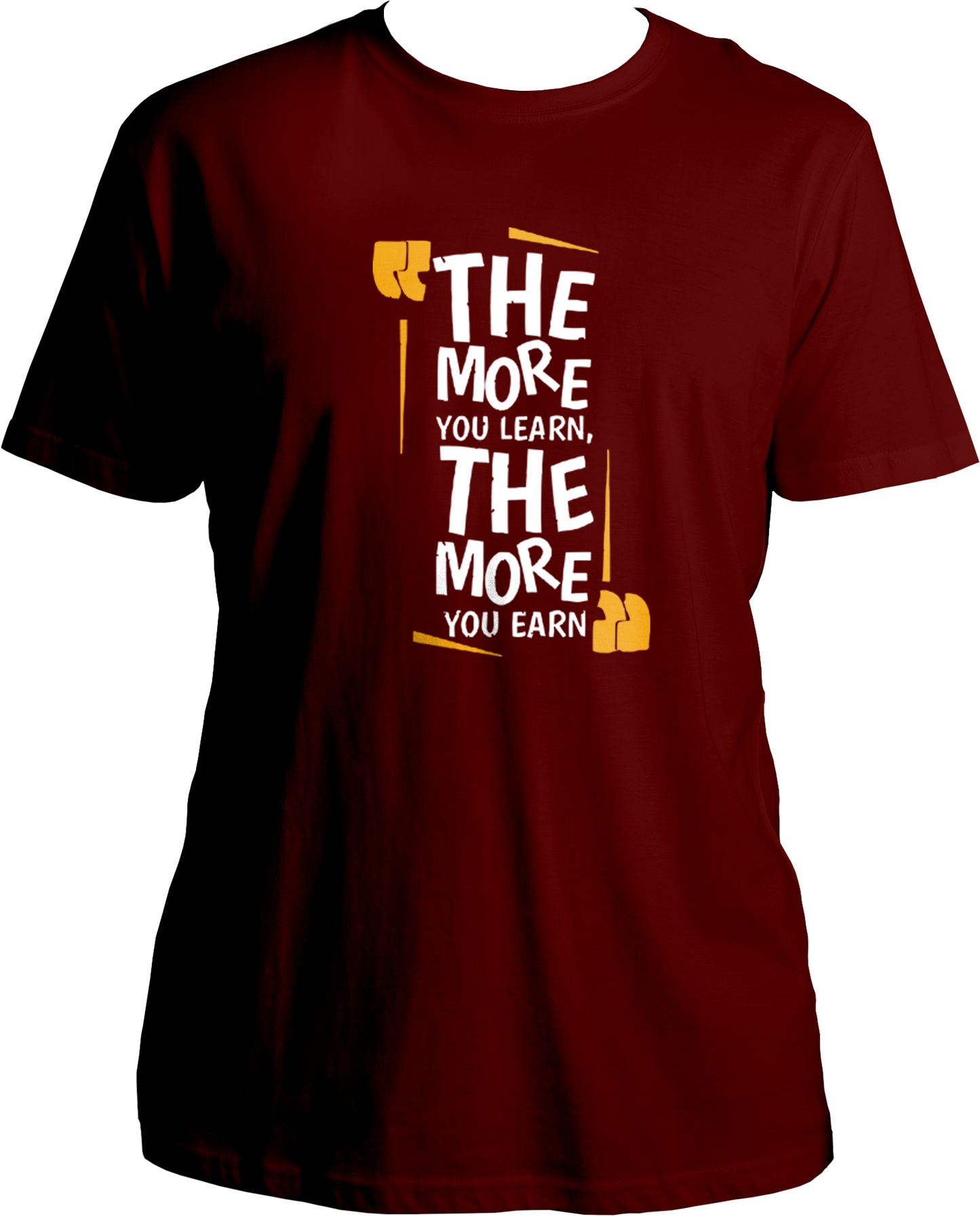 The More You Learn, The More You Earn Unisex T-Shirts
