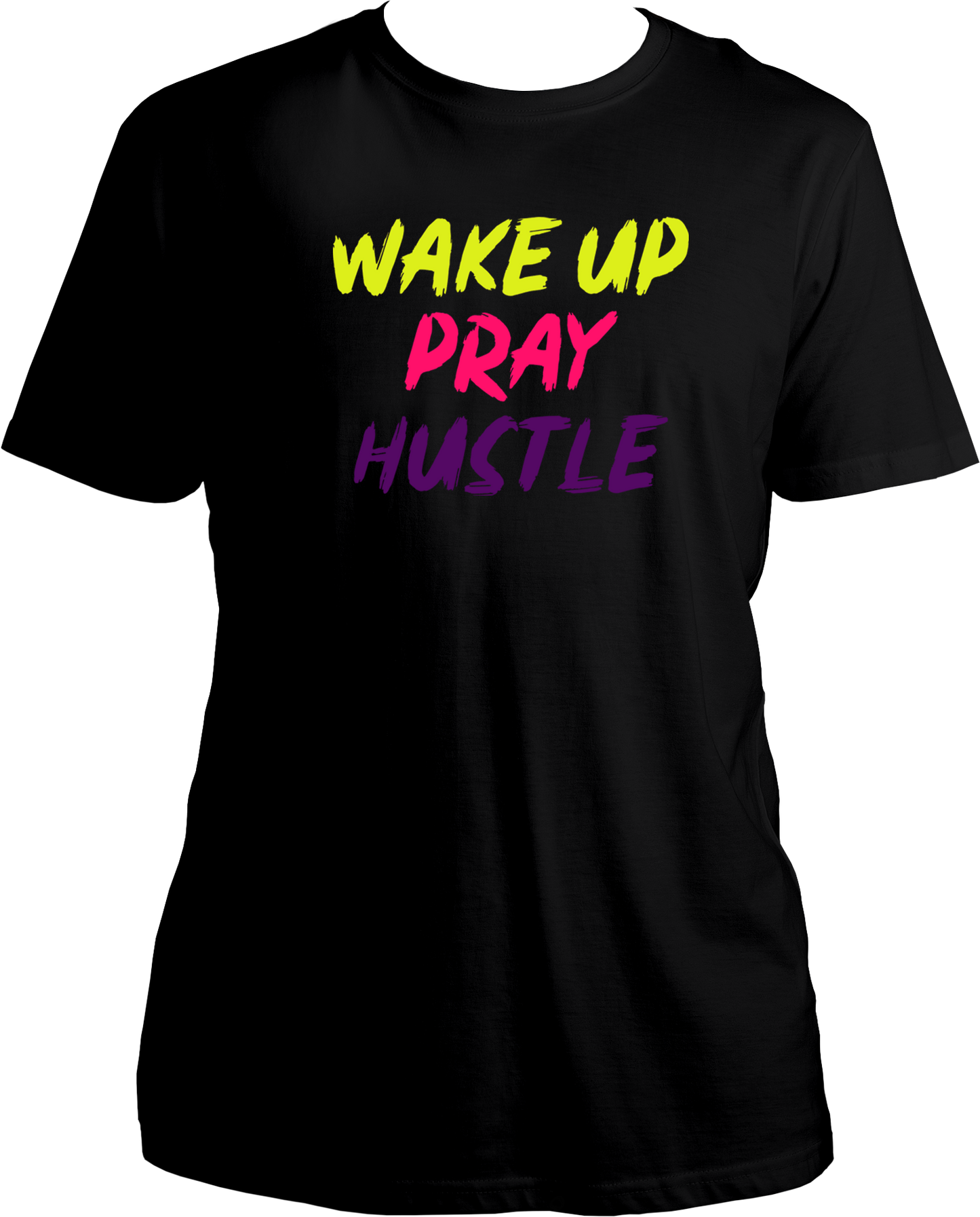 Wake Up Pray Hustle