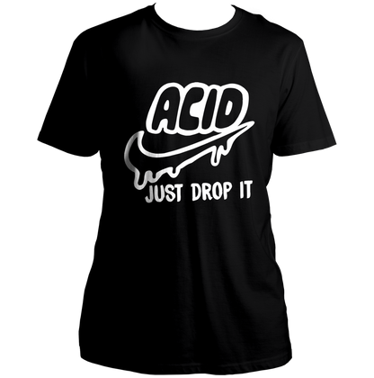 Black Acid Just Drop It T-shirt with bold ACID typography and drip graphic by Garrari