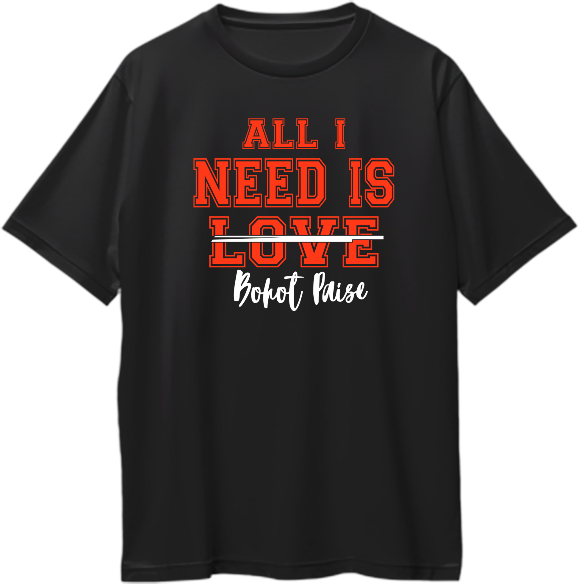 All I Need Is Bohat Paisa oversized T-shirt with funny Hinglish quote typography by Garrari