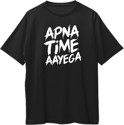 Apna Time Aayega Oversized Unisex T-Shirt inspired by the Gully Boy anthem sung by Divine and Naezy, featuring the rise of an underground hip-hop artist played by Ranveer Singh.