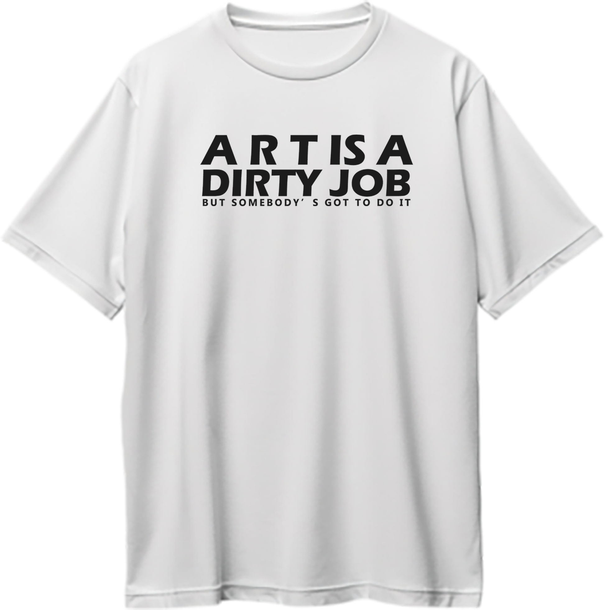 White Art Is A Dirty Job oversized T-shirt with creator-inspired typography artwork by Garrari