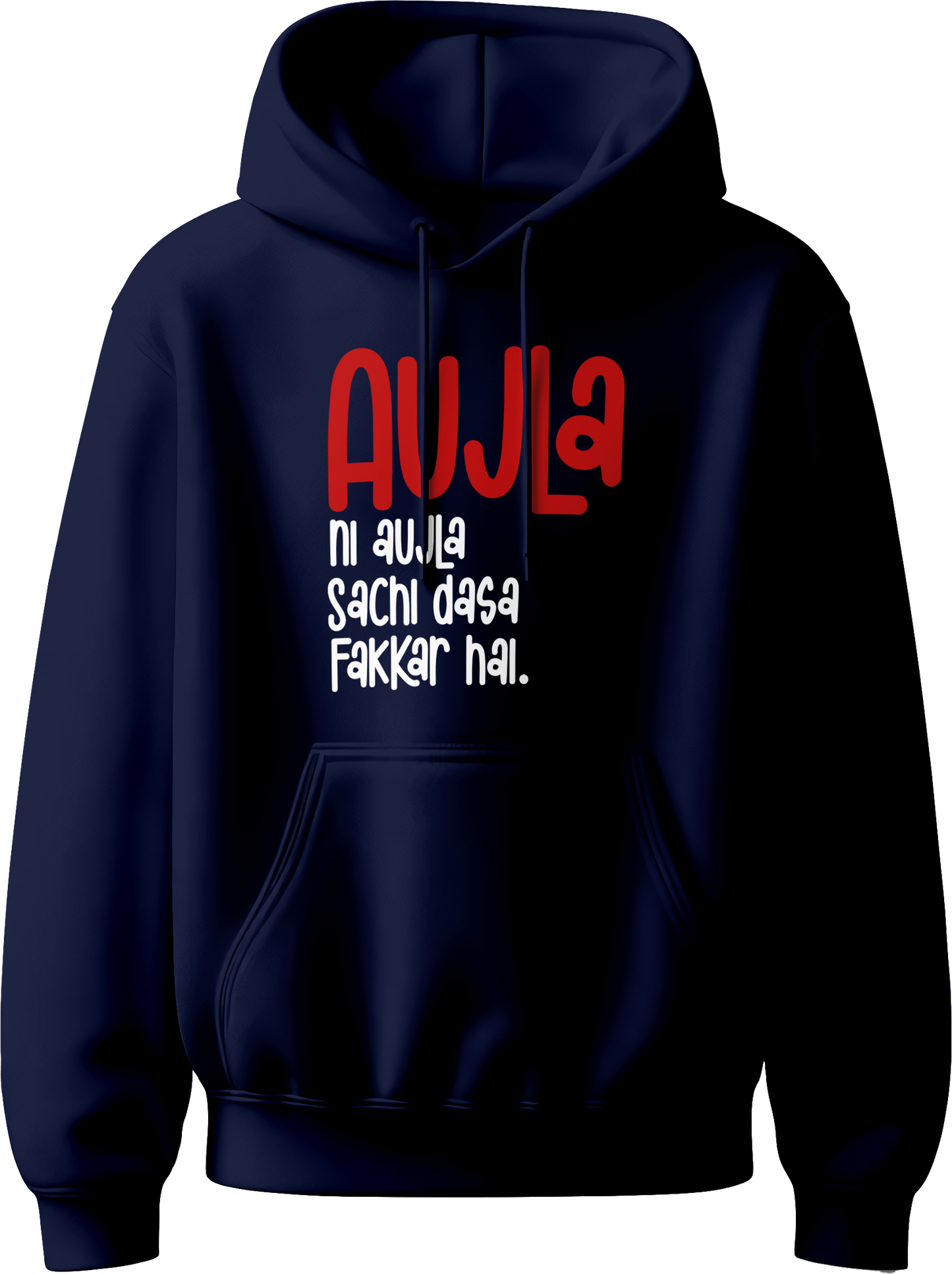 Aujla Ni Aujla Karan Aujla Unisex Hoodie with bold “Sachchi Dassa Fakkar Hai” graphic, designed for fans of Punjabi music and Karan Aujla's iconic vibe.