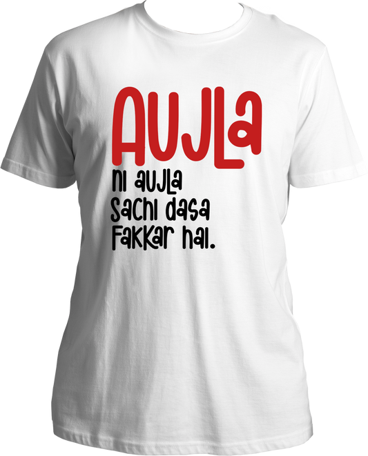 Front view of the Aujla Ni Aujla Karan Aujla T-Shirt featuring the bold phrase 'Sachchi Dassa Fakkar Hai' in vibrant typography.