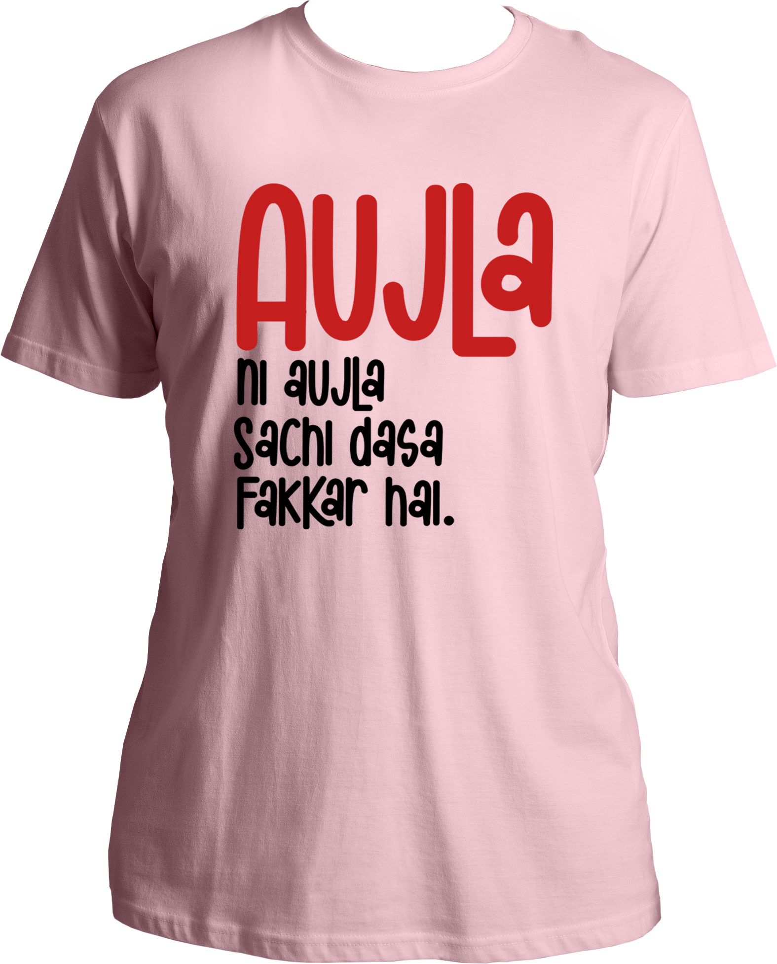 Front view of the Aujla Ni Aujla Karan Aujla T-Shirt featuring the bold phrase 'Sachchi Dassa Fakkar Hai' in vibrant typography.