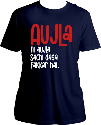 Front view of the Aujla Ni Aujla Karan Aujla T-Shirt featuring the bold phrase 'Sachchi Dassa Fakkar Hai' in vibrant typography.