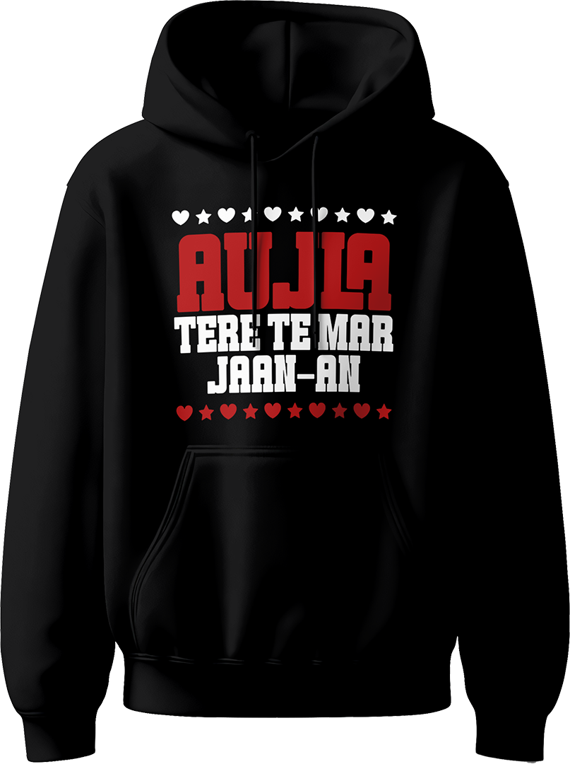 unisex hoodie with bold red and white Aujla Tere Te Mar Jaan text and heart/star graphics.