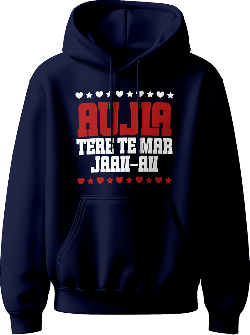 unisex hoodie with bold red and white Aujla Tere Te Mar Jaan text and heart/star graphics.