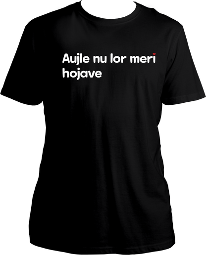 Aujle Nu Lor Meri Karan Aujla Unisex T-Shirt featuring the iconic phrase for girl fans and music lovers, perfect for concerts and casual wear.